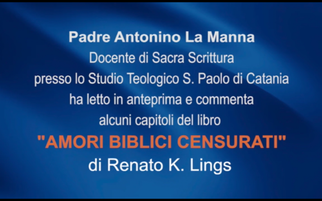 Campagna di raccolta fondi di Samaria APS per la diffusione del libro Amori biblici censurati di K. Renato Lings – 19° tappa
